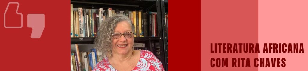 Literatura Africana – Com Profª Rita Chaves